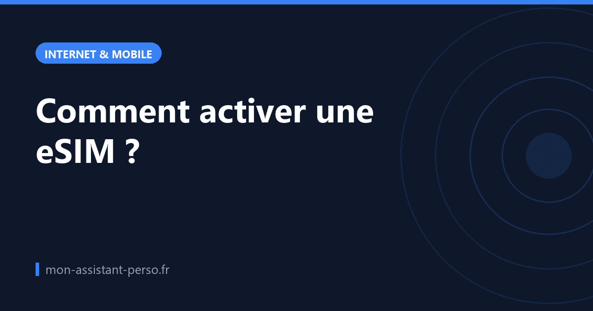 Comment activer une eSIM ?